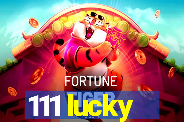 111 lucky